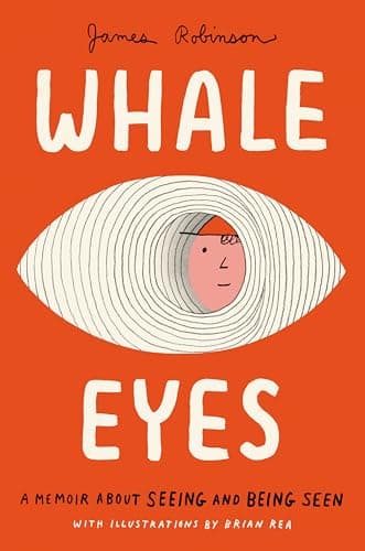 Cover of Whale Eyes: A Memoir About Seeing and Being Seen