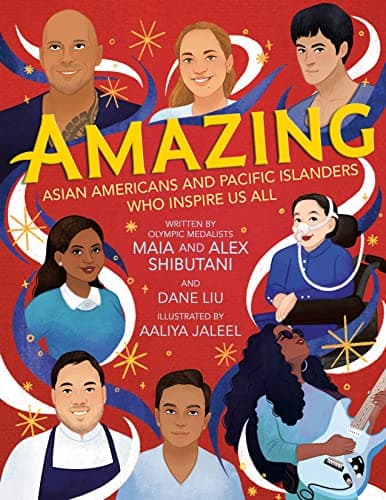 Cover of Amazing: Asian Americans and Pacific Islanders Who Inspire Us All