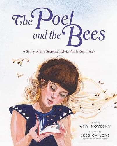 Cover of The Poet and the Bees: A Story of the Seasons Sylvia Plath Kept Bees