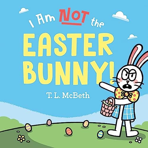Cover of I Am NOT the Easter Bunny!