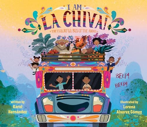 Cover of I Am La Chiva: The Colorful Bus of the Andes