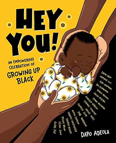Cover of Hey You: An Empowering Celebration of Growing Up Black