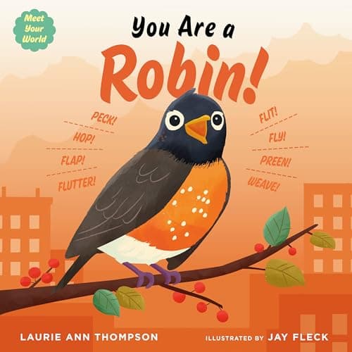 Cover of You Are a Robin! (Meet Your World)