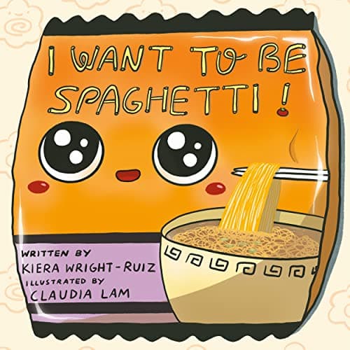 Cover of I Want to Be Spaghetti!