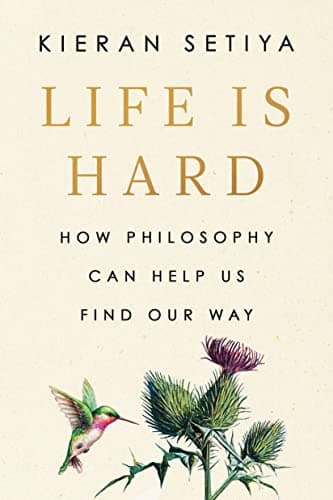 Cover of Life Is Hard: How Philosophy Can Help Us Find Our Way