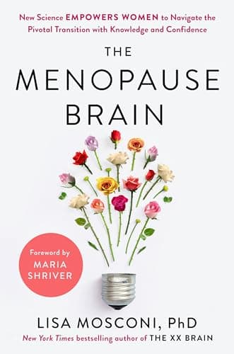 Cover of The Menopause Brain: New Science Empowers Women to Navigate the Pivotal Transition With Knowledge and Confidence