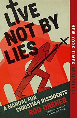 Cover of Live Not by Lies: A Manual for Christian Dissidents
