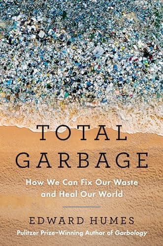 Cover of Total Garbage: How We Can Fix Our Waste and Heal Our World