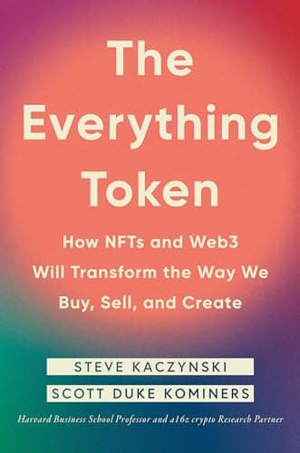 Cover of The Everything Token: How NFTs and Web3 Will Transform the Way We Buy, Sell, and Create