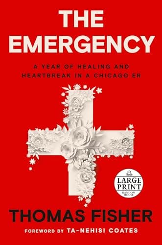 Cover of The Emergency: A Year of Healing and Heartbreak in a Chicago ER (Large Print)