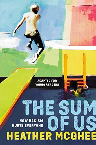 Cover of The Sum of Us: How Racism Hurts Everyone (Adapted for Young Readers)