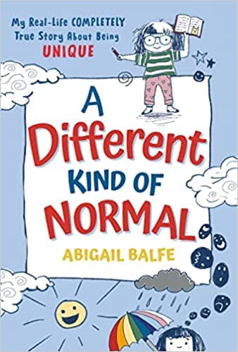 Cover of A Different Kind of Normal: My Real-Life COMPLETELY True Story About Being Unique