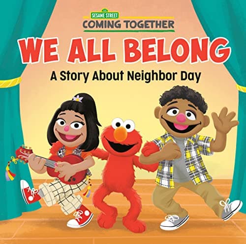 Cover of We All Belong: A Story About Neighbor Day (Sesame Street)