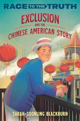 Cover of Exclusion and the Chinese American Story (Race to the Truth, Bk. 3)