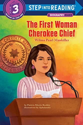 Cover of The First Woman Cherokee Chief: Wilma Pearl Mankiller (Step Into Reading, Step 3)