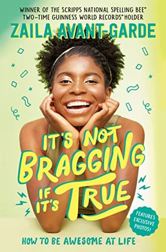 Cover of It's Not Bragging if It's True: How to Be Awesome at Life