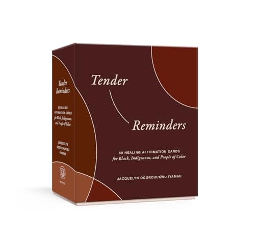Cover of Tender Reminders: 50 Healing Affirmation Cards for Black, Indigenous, and People of Color