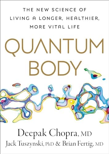 Cover of Quantum Body: The New Science of Living a Longer, Healthier, More Vital Life