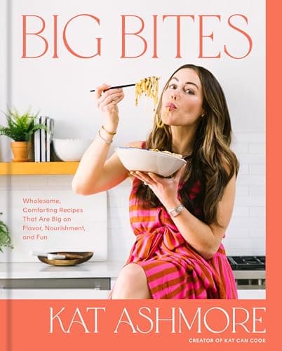 Cover of Big Bites: Wholesome, Comforting Recipes That Are Big on Flavor, Nourishment, and Fun