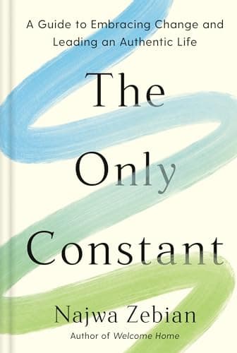 Cover of The Only Constant: A Guide to Embracing Change and Leading an Authentic Life
