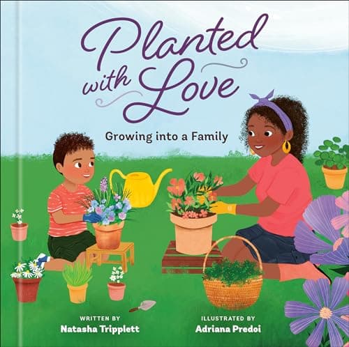 Cover of Planted With Love: Growing Into a Family