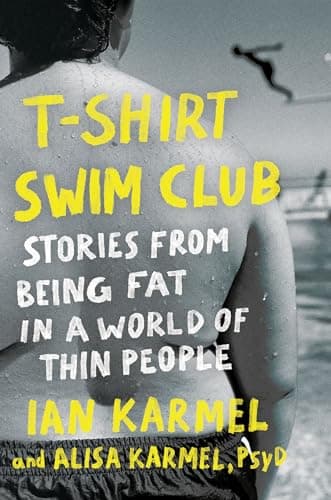 Cover of T-Shirt Swim Club: Stories From Being Fat in a World of Thin People
