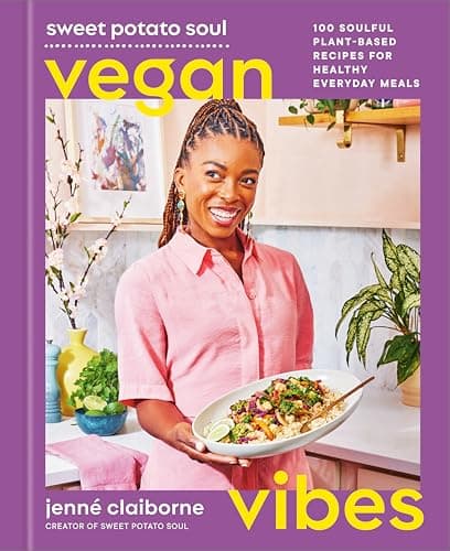 Cover of Sweet Potato Soul Vegan Vibes: 100 Soulful Plant-Based Recipes for Healthy Everyday Meals