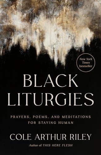 Cover of Black Liturgies: Prayers, Poems, and Meditations for Staying Human
