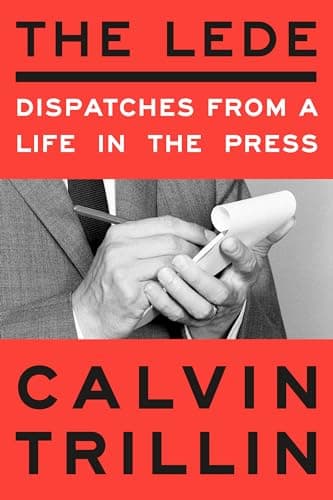 Cover of The Lede: Dispatches From a Life in the Press