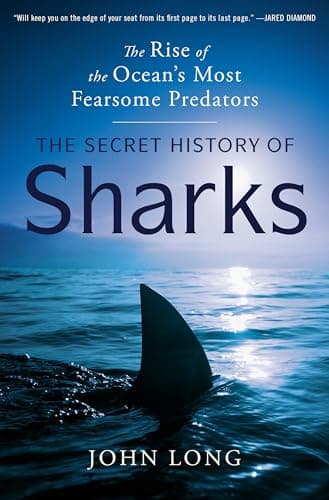 Cover of The Secret History of Sharks: The Rise of the Ocean's Most Fearsome Predators