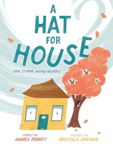 Cover of A Hat for House: One Storm, Many Helpers