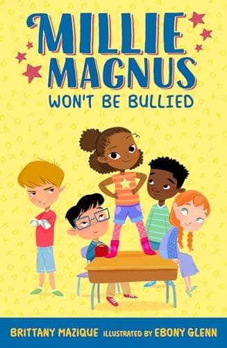 Cover of Millie Magnus Won't Be Bullied (Millie Magnus, Bk. 1)