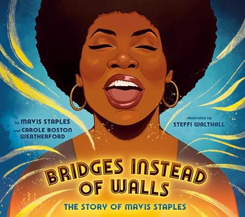 Cover of Bridges Instead of Walls: The Story of Mavis Staples