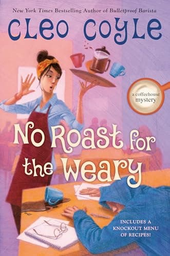 Cover of No Roast for the Weary (Coffeehouse Mysteries, Bk. 21)