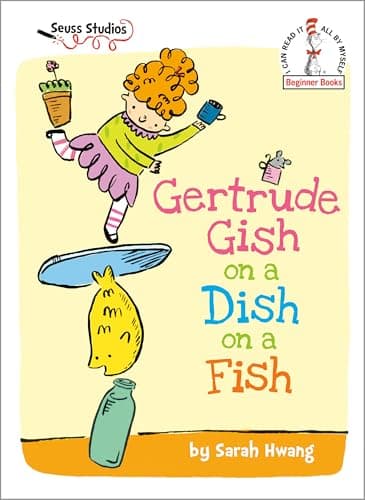 Cover of Gertrude Gish on a Dish on a Fish: A Seuss Studios Book (Beginner Books)