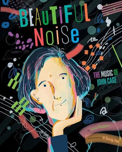 Cover of Beautiful Noise: The Music of John Cage