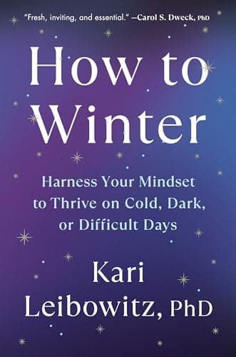 Cover of How to Winter: Harness Your Mindset to Thrive on Cold, Dark, or Difficult Days