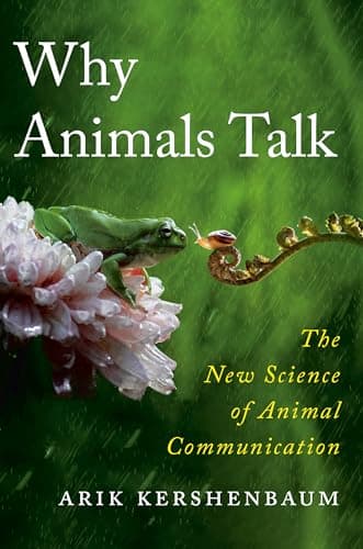 Cover of Why Animals Talk: The New Science of Animal Communication