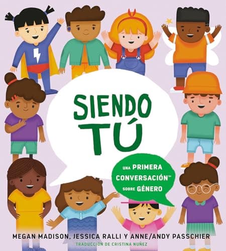 Cover of Siendo Tú: Una Primera Conversación Sobre Género (First Conversations)