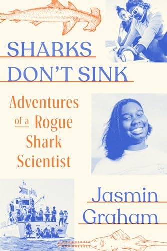 Cover of Sharks Don't Sink: Adventures of a Rogue Shark Scientist