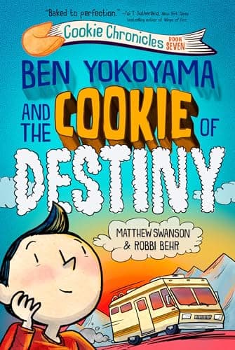 Cover of Ben Yokoyama and the Cookie of Destiny (Cookie Chronicles, Bk. 7)