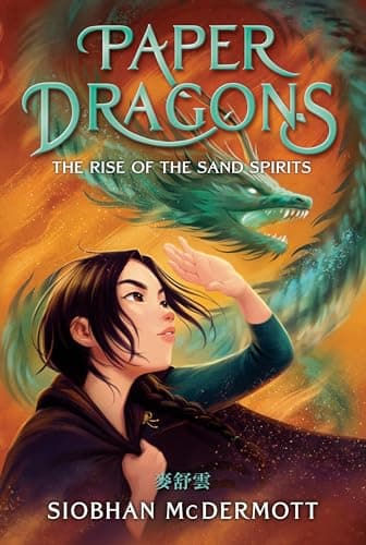 Cover of The Rise of the Sand Spirits (Paper Dragons, Bk. 2)