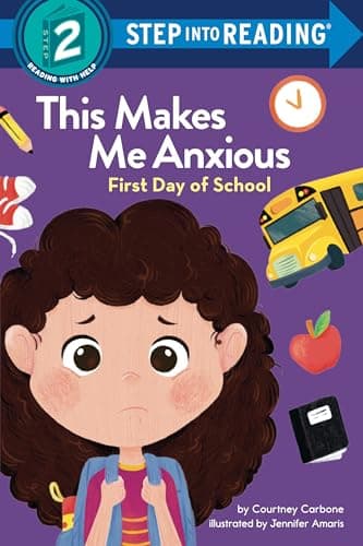 Cover of This Makes Me Anxious: First Day of School (Step Into Reading, Step 2)