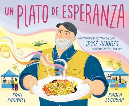 Cover of Un Plato De Esperanza: La Inspiradora Historia Del Chef Jose Andres y World Central Kitchen