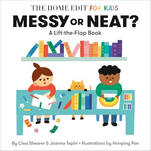 Cover of Messy or Neat? A Lift-The-Flap Book (The Home Edit for Kids)