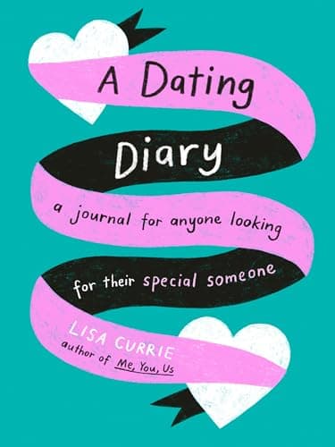 Cover of A Dating Diary: A Journal for Anyone Looking for Their Special Someone