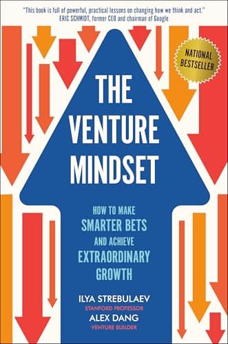 Cover of The Venture Mindset: How to Make Smarter Bets and Achieve Extraordinary Growth