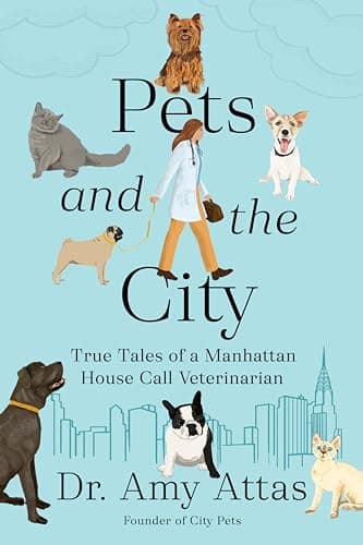 Cover of Pets and the City: True Tales of a Manhattan House Call Veterinarian