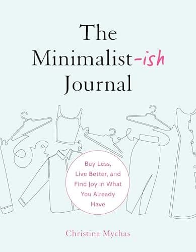 Cover of The Minimalist-ish Journal: Buy Less, Live Better, and Find Joy in What You Already Have