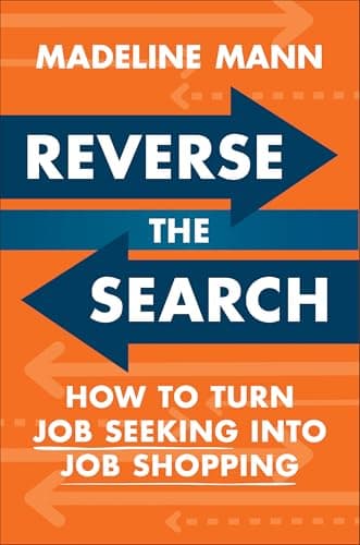 Cover of Reverse the Search: How to Turn Job Seeking Into Job Shopping
